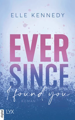 Abbildung von Kennedy | Ever Since I Found You | 1. Auflage | 2024 | beck-shop.de
