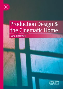 Abbildung von Barnwell | Production Design & the Cinematic Home | 1. Auflage | 2023 | beck-shop.de