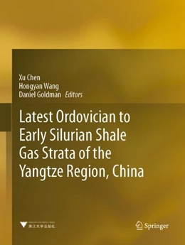 Abbildung von Chen / Wang | Latest Ordovician to Early Silurian Shale Gas Strata of the Yangtze Region, China | 1. Auflage | 2023 | beck-shop.de