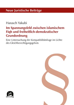Abbildung von Yakubi | Im Spannungsfeld zwischen islamischem Fiqh und freiheitlich-demokratischer Grundordnung | 1. Auflage | 2023 | 140 | beck-shop.de