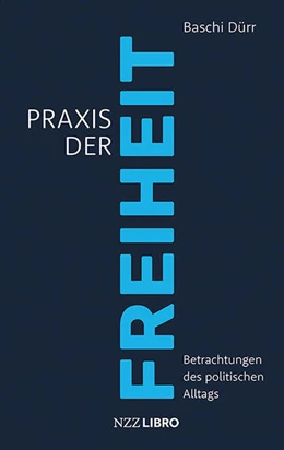 Abbildung von Dürr | Praxis der Freiheit | 1. Auflage | 2023 | beck-shop.de