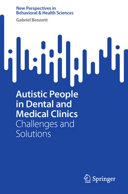 Abbildung von Bennett | Autistic People in Dental and Medical Clinics | 1. Auflage | 2023 | beck-shop.de