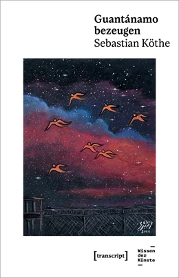 Abbildung von Köthe | Guantánamo bezeugen | 1. Auflage | 2023 | beck-shop.de