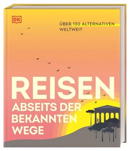 Abbildung von DK Verlag - Reise | Reisen abseits der bekannten Wege | 1. Auflage | 2023 | beck-shop.de