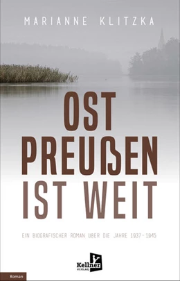 Abbildung von Klitzka | Ostpreußen ist weit | 1. Auflage | 2023 | beck-shop.de