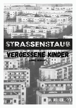 Abbildung von Daniel | Strassenstaub: Vergessene Kinder - Daniel Gebhart - Roman | 1. Auflage | 2024 | beck-shop.de