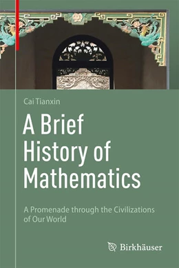 Abbildung von Cai | A Brief History of Mathematics | 1. Auflage | 2023 | beck-shop.de