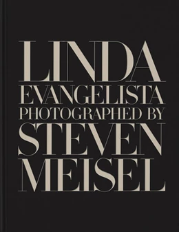 Abbildung von Evangelista | Linda Evangelista photographed by Steven Meisel | 1. Auflage | 2023 | beck-shop.de