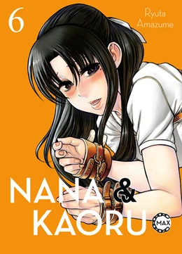 Abbildung von Amazume | Nana & Kaoru Max 06 | 1. Auflage | 2023 | beck-shop.de