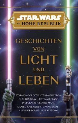 Abbildung von Córdova / Gratton | Star Wars: Die Hohe Republik - Geschichten von Licht und Leben | 1. Auflage | 2023 | beck-shop.de