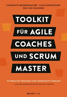 Abbildung von Bendermacher / Kampschuur | Toolkit für Agile Coaches und Scrum Master | 1. Auflage | 2023 | beck-shop.de