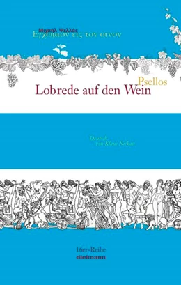 Abbildung von Psellos | Lobrede auf den Wein | 1. Auflage | 2023 | beck-shop.de