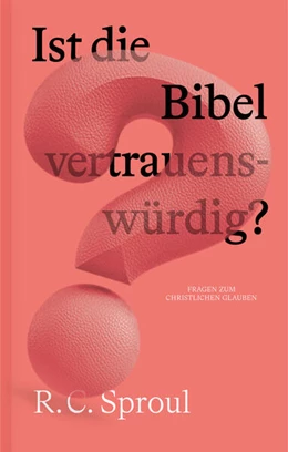 Abbildung von R. C. | Ist die Bibel vertrauenswürdig? | 1. Auflage | 2023 | beck-shop.de