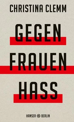 Abbildung von Clemm | Gegen Frauenhass | 1. Auflage | 2023 | beck-shop.de