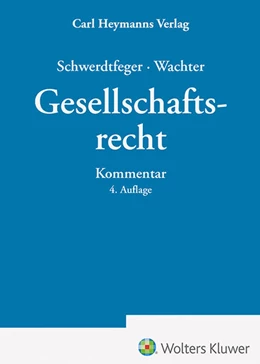 Abbildung von Schwerdtfeger / Wachter | Gesellschaftsrecht | 4. Auflage | 2025 | beck-shop.de