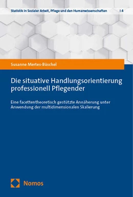 Abbildung von Mertes-Büschel | Die situative Handlungsorientierung professionell Pflegender | 1. Auflage | 2024 | 14 | beck-shop.de