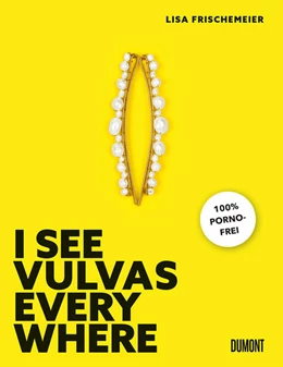 Abbildung von Frischemeier | I see Vulvas everywhere | 2. Auflage | 2023 | beck-shop.de