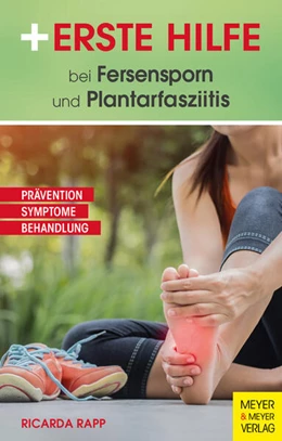 Abbildung von Rapp | Erste Hilfe bei Fersensporn und Plantarfasziitis | 1. Auflage | 2023 | beck-shop.de
