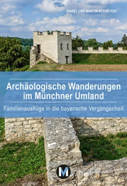 Abbildung von Bernstein | Archäologische Wanderungen im Münchner Umland | 1. Auflage | 2023 | beck-shop.de
