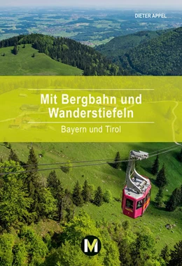 Abbildung von Appel | Mit Bergbahn und Wanderstiefeln | 1. Auflage | 2023 | beck-shop.de