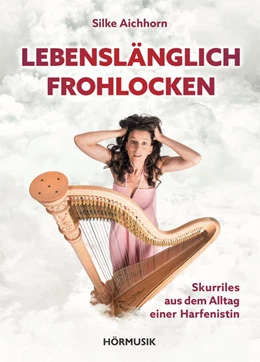 Abbildung von Aichhorn | Lebenslänglich Frohlocken | 1. Auflage | 2019 | beck-shop.de