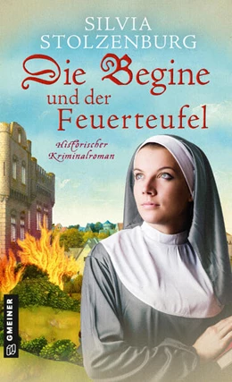 Abbildung von Stolzenburg | Die Begine und der Feuerteufel | 1. Auflage | 2023 | beck-shop.de