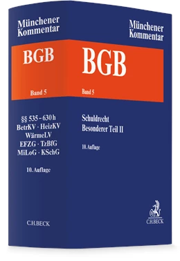 Abbildung von Münchener Kommentar zum Bürgerlichen Gesetzbuch: BGB, Band 5: Schuldrecht - Besonderer Teil II §§ 535-630h, BetrKV, HeizkostenV, WärmeLV, EFZG, TzBfG, KSchG, MiLoG | 10. Auflage | 2026 | beck-shop.de