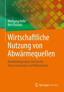 Abbildung von Oschatz / Heße | Wirtschaftliche Nutzung von Abwärmequellen | 1. Auflage | 2024 | beck-shop.de