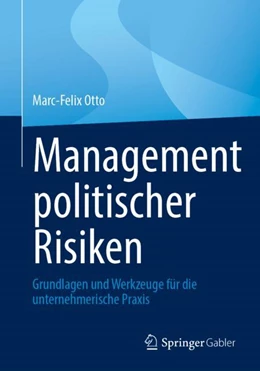 Abbildung von Otto | Management politischer Risiken | 1. Auflage | 2023 | beck-shop.de