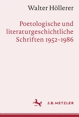 Abbildung von Tommek / Hehl | Walter Höllerer: Poetologische und literaturgeschichtliche Schriften 1952¿1986 | 1. Auflage | 2023 | beck-shop.de
