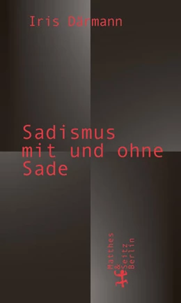 Abbildung von Därmann | Sadismus mit und ohne Sade | 1. Auflage | 2023 | beck-shop.de