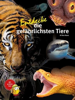 Abbildung von Kunz | Entdecke die gefährlichsten Tiere | 1. Auflage | 2024 | beck-shop.de