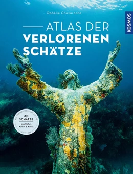 Abbildung von Chavaroche | Atlas der verlorenen Schätze | 1. Auflage | 2022 | beck-shop.de