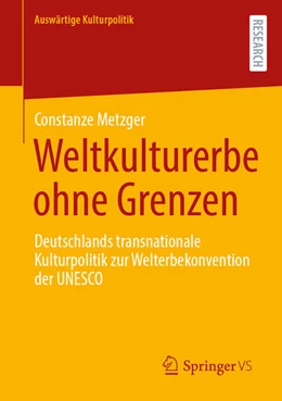 Abbildung von Metzger | Weltkulturerbe ohne Grenzen | 1. Auflage | 2023 | beck-shop.de