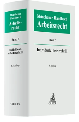 Abbildung von Münchener Handbuch zum Arbeitsrecht, Band 2: Individualarbeitsrecht II | 6. Auflage | 2024 | beck-shop.de