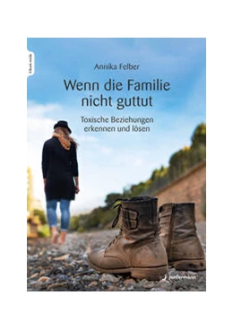 Abbildung von Felber | Wenn die Familie nicht guttut | 1. Auflage | 2023 | beck-shop.de