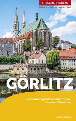Abbildung von Micklitza | TRESCHER Reiseführer Görlitz | 4. Auflage | 2023 | beck-shop.de