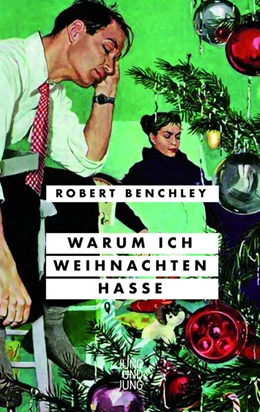 Abbildung von Benchley | Warum ich Weihnachten hasse | 1. Auflage | 2025 | beck-shop.de