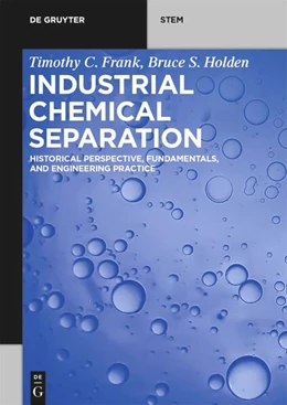 Abbildung von Frank / Holden | Industrial Chemical Separation | 1. Auflage | 2023 | beck-shop.de