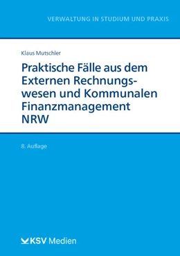 Abbildung von Mutschler | Praktische Fälle aus dem Externen Rechnungswesen und Kommunalen Finanzmanagement NRW | 8. Auflage | 2023 | beck-shop.de