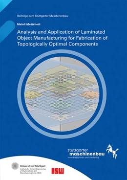 Abbildung von Riedel / Verl | Analysis and Application of Laminated Object Manufacturing for Fabrication of Topologically Optimal Components | 1. Auflage | 2023 | 16 | beck-shop.de