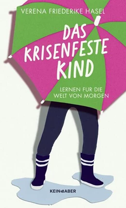 Abbildung von Hasel | Das krisenfeste Kind | 1. Auflage | 2023 | beck-shop.de