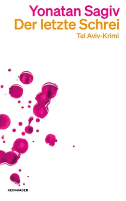 Abbildung von Sagiv | Der letzte Schrei | 1. Auflage | 2023 | beck-shop.de