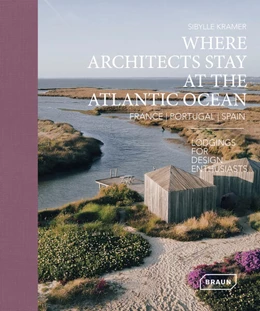 Abbildung von Kramer | Where Architects Stay at the Atlantic Ocean: France, Portugal, Spain | 1. Auflage | 2024 | beck-shop.de