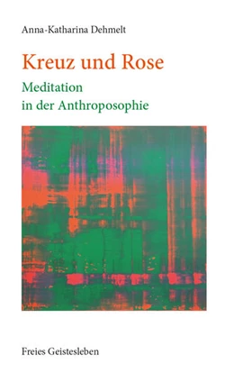 Abbildung von Dehmelt | Kreuz und Rose | 1. Auflage | 2023 | beck-shop.de
