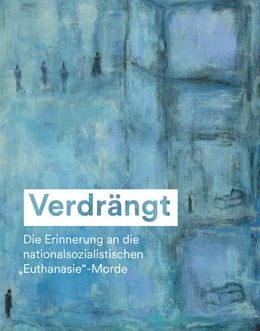 Abbildung von Bezirk Oberbayern / Zentrum für Erinnerungskultur der Universität Regensburg | Verdrängt | 1. Auflage | 2023 | beck-shop.de