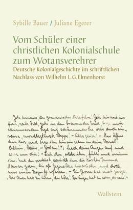 Abbildung von Bauer / Egerer | Vom Schüler einer christlichen Kolonialschule zum Wotansverehrer | 1. Auflage | 2023 | beck-shop.de