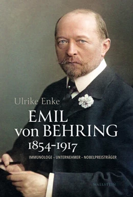 Abbildung von Enke | Emil von Behring 1854-1917 | 2. Auflage | 2023 | beck-shop.de