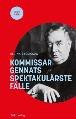 Abbildung von Stürickow | Kommissar Gennats spektakulärste Fälle | 1. Auflage | 2023 | beck-shop.de