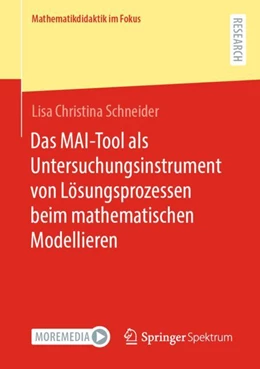 Abbildung von Schneider | Das MAI-Tool als Untersuchungsinstrument von Lösungsprozessen beim mathematischen Modellieren | 1. Auflage | 2023 | beck-shop.de